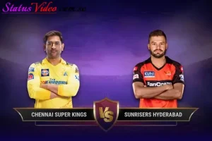 SRH vs CSK IPL 2024 WhatsApp Status Video Download