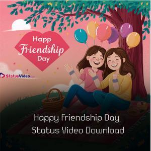 Happy Friendship Day 2024 Status Video Download