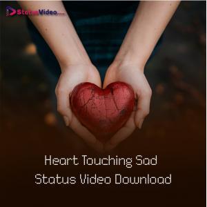 Heart Touching Sad Status Video Download