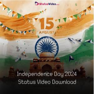 Independence Day 2024 Status Video Download