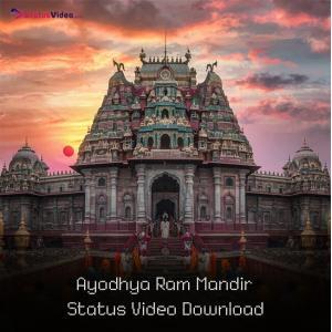 Ayodhya Ram Mandir Status Video Download