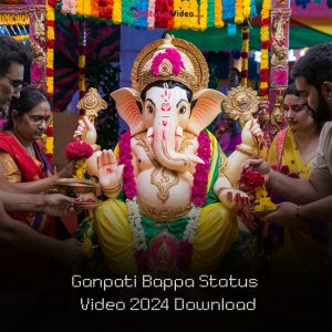 Ganpati Bappa Status Video 2024 Download