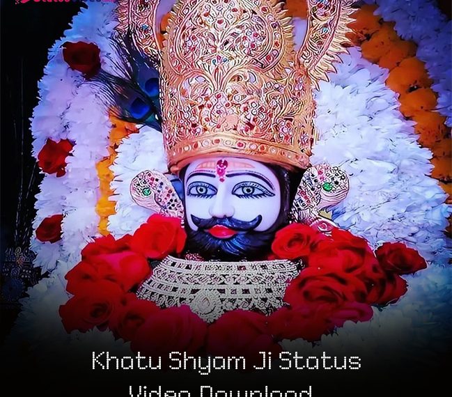 Khatu Shyam Ji Status Video Download