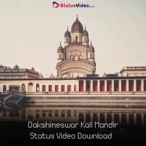 Dakshineswar Kali Mandir Status Video Download