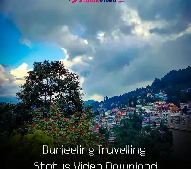 Darjeeling Travelling Status Video Download