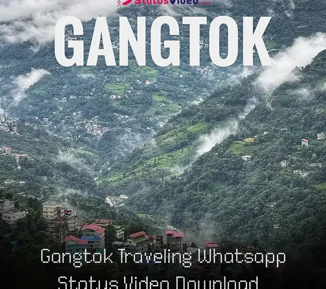 Gangtok Traveling Whatsapp Status Video Download