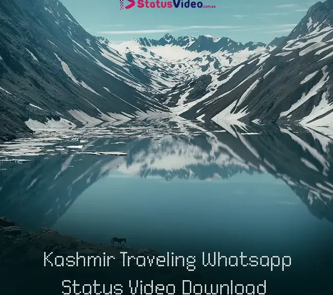 Kashmir Traveling Whatsapp Status Video Download