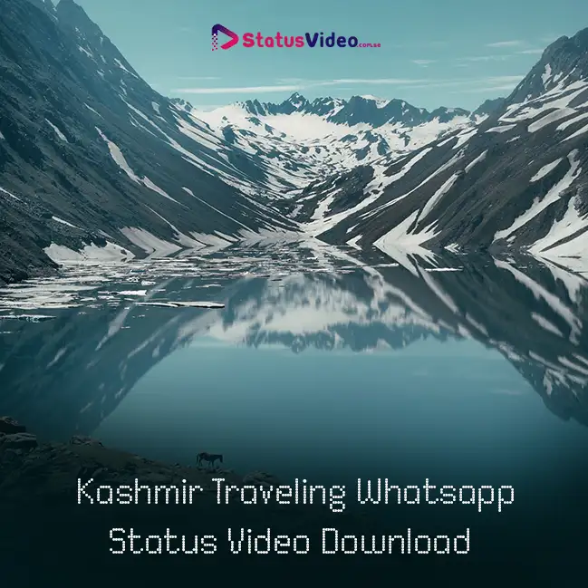 Kashmir Traveling Whatsapp Status Video Download