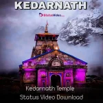 Kedarnath Temple Status Video Download