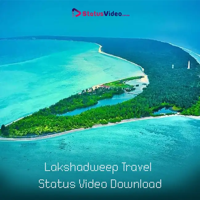 Lakshadweep Travel Status Video Download