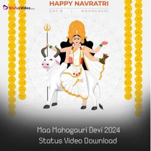 Maa Mahagauri Devi 2024 Status Video Download