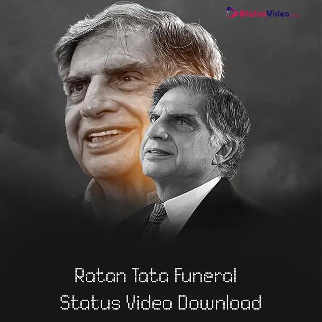 Ratan Tata Funeral Status Video Download