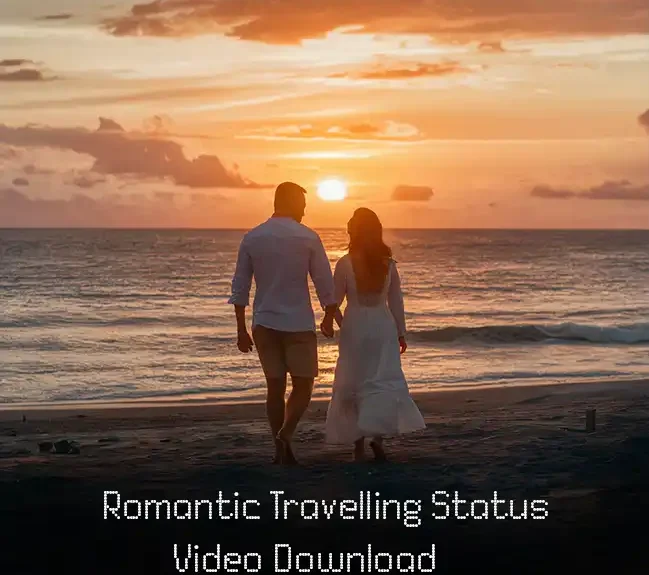 Romantic Travelling Status Video Download