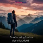 Solo Traveling Status Video Download