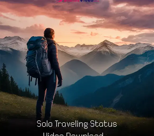 Solo Traveling Status Video Download