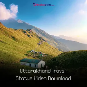 Uttarakhand Travel Status Video Download