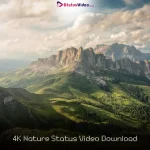 4K Nature Status Video Download