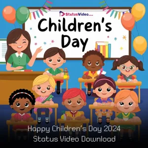 Happy Children’s Day 2024 Status Video Download