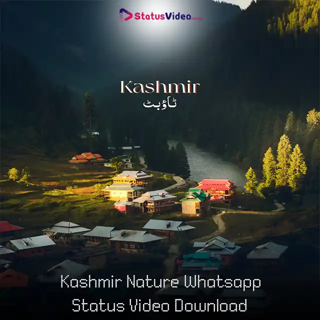 Kashmir Nature Whatsapp Status Video Download