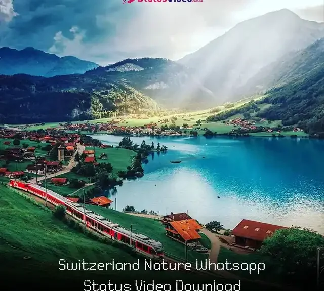 Switzerland Nature Whatsapp Status Video Download