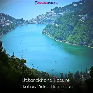 Uttarakhand Nature Status Video Download