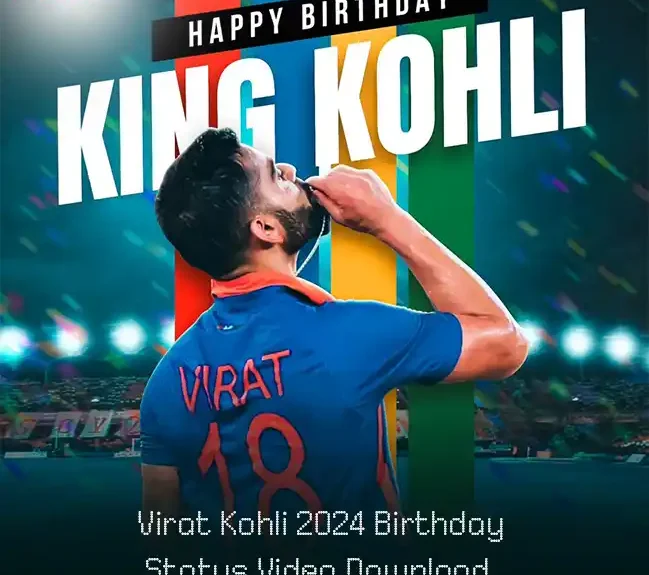 Virat Kohli 2024 Birthday Status Video Download