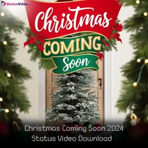 Christmas Coming Soon 2024 Status Video Download