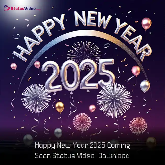 Happy New Year 2025 Coming Soon Status Video Download