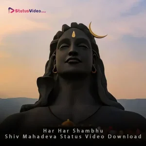 Har Har Shambhu Shiv Mahadeva Status Video Download