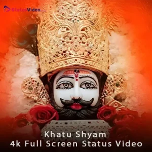 Khatu Shyam 4k Full Screen Status Video