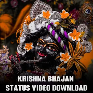 Krishna Bhajan Status Video Download