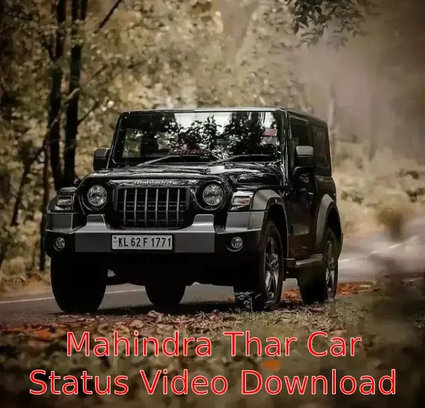 Mahindra Thar Car Status Video Download