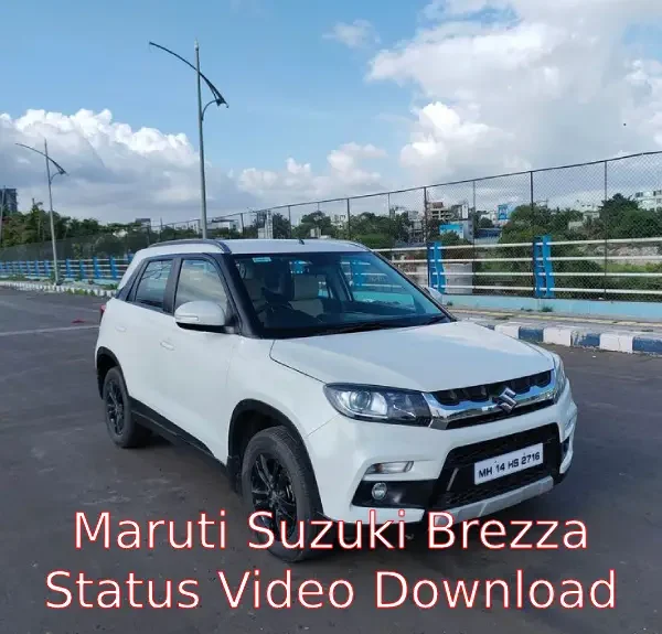 Maruti Suzuki Brezza Car Status Video Download