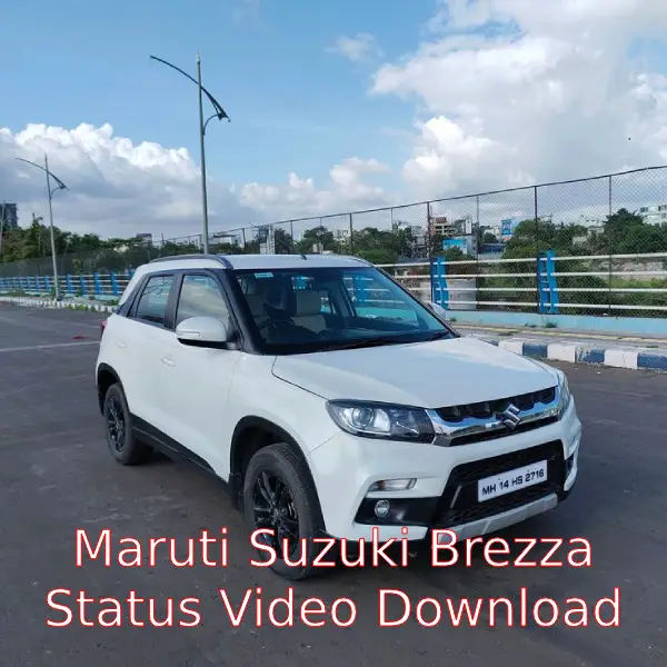 Maruti Suzuki Brezza Car Status Video Download