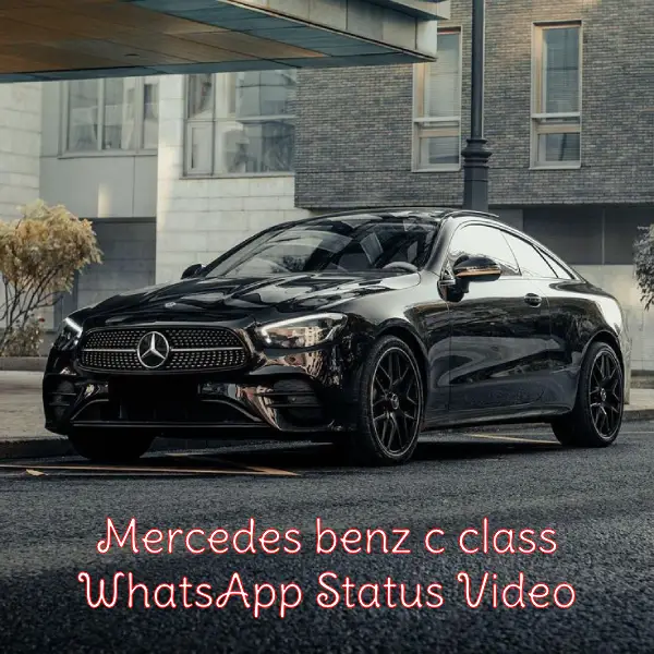 Mercedes benz c class WhatsApp Status Video