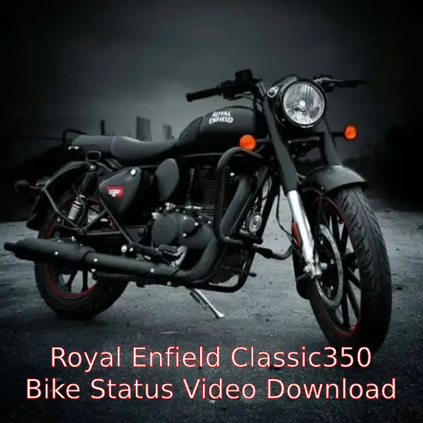 Royal Enfield Classic 350 Bike Status Video Download