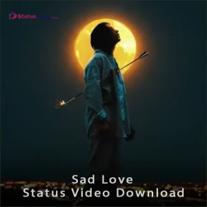 Sad Love Status Video Download