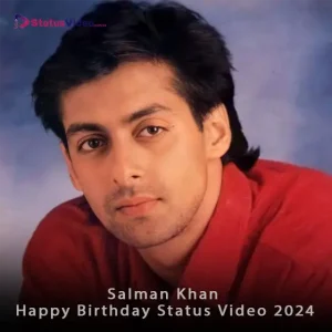 Salman Khan Happy Birthday Status Video 2024