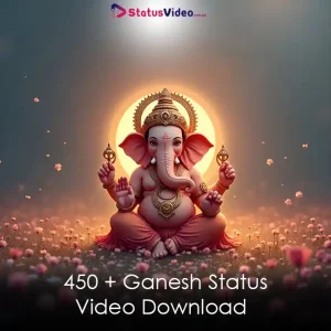 450 + Ganesh Status Video Download