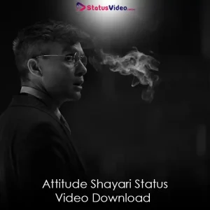 Attitude Shayari Status Video Download