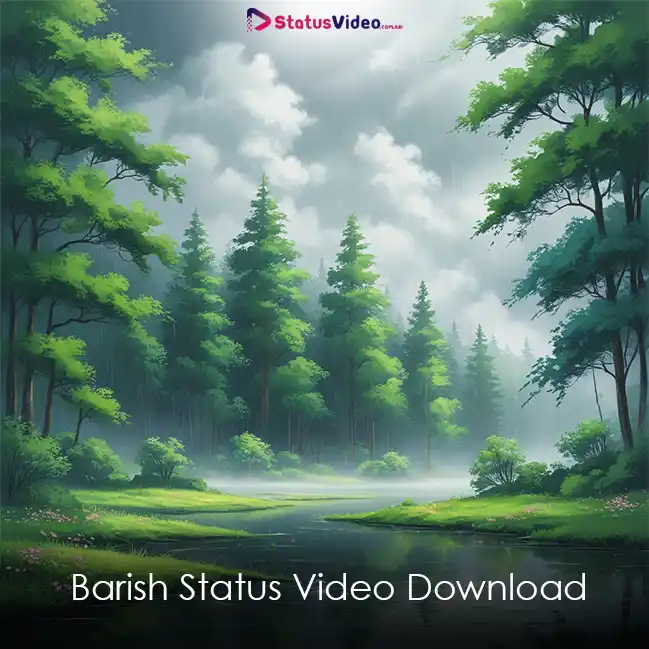 Barish Status Video Download