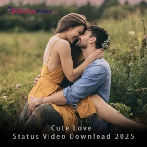 Cute Love Status Video Download 2025