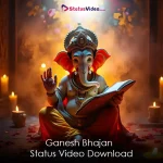 Ganesh Bhajan Status Video Download