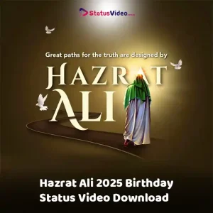 Hazrat Ali 2025 Birthday Status Video Download