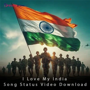 I Love My India Status Video Download