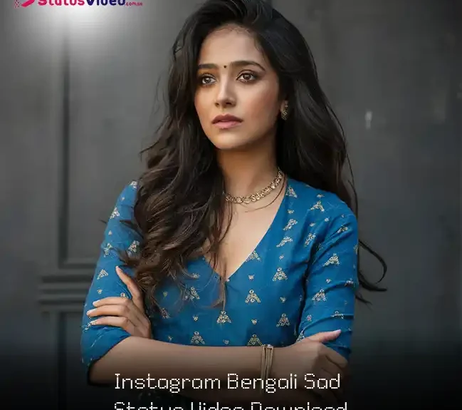 Instagram Bengali Sad Status Video Download