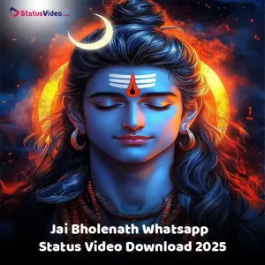 Jai Bholenath Whatsapp Status Video Download 2025