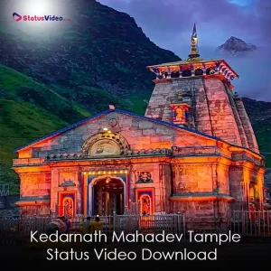 Kedarnath Mahadev Tample Status Video Download