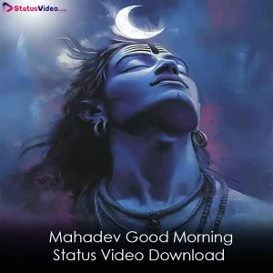 Mahadev Good Morning Status Video Download