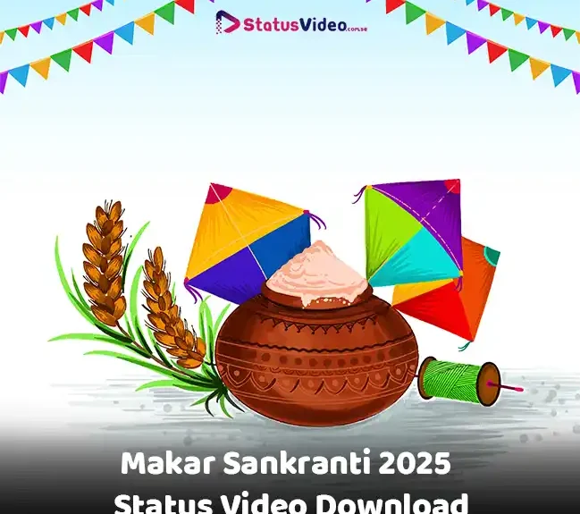 Makar Sankranti 2025 Status Video Download